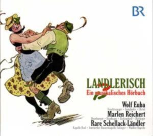 Landlerisch "Ein musikalisches Hörbuch"