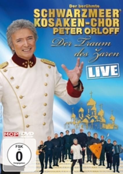 Peter Orloff und der Schwarzmeer Kosakenchor - Der Traum des Zaren