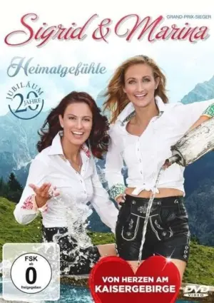Sigrid & Marina - Heimatgefühle - Von Herzen am Kaisergebirge - 20 Jahre Jubiläum